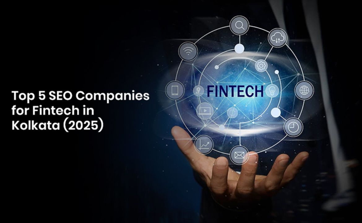 Top 5 SEO Companies for Fintech in Kolkata 2025
