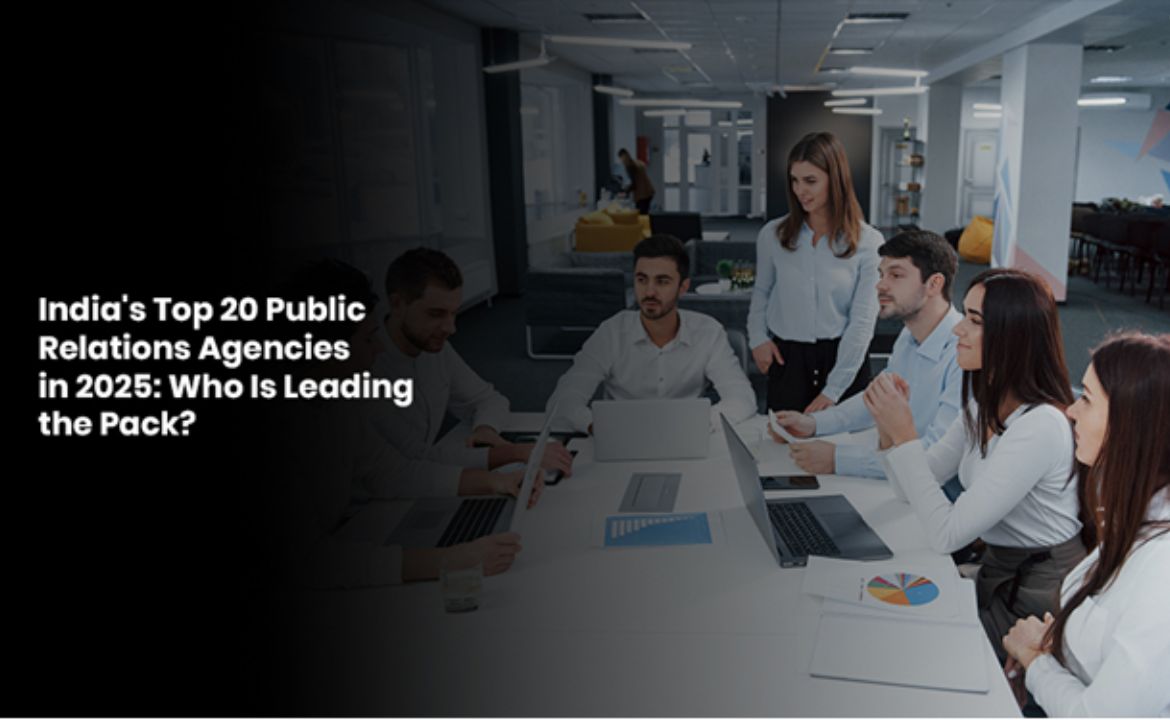 India's Top 20 Public Relations Agencies in 2025: Who Is Leading the Pack?